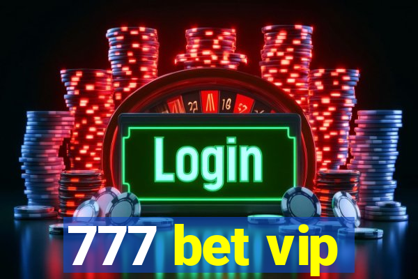 777 bet vip